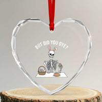But Did You Dye Heart Crystal Glass Ornament Funny Easter Skeleton Painting Eggs