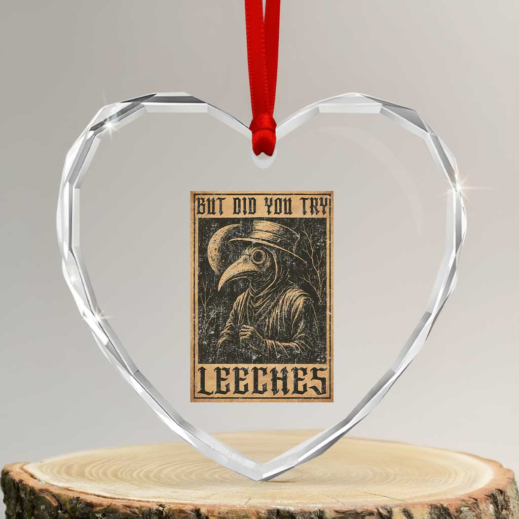 But Did You Try Leeches Plague Doctor Heart Crystal Glass Ornament Middle Age Medicines Medieval History - Wonder Print Shop