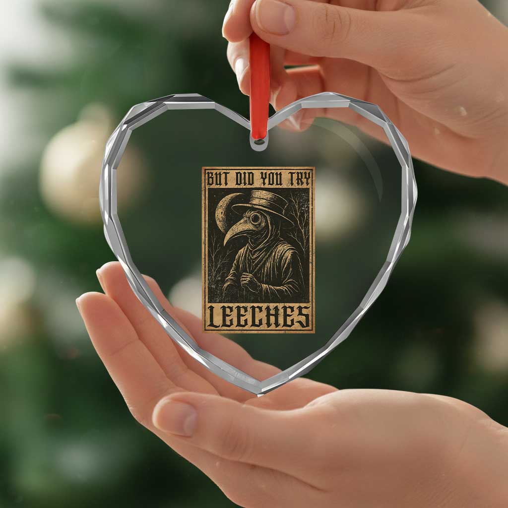 But Did You Try Leeches Plague Doctor Heart Crystal Glass Ornament Middle Age Medicines Medieval History - Wonder Print Shop