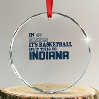 But This Is Indiana Crystal Glass Ornament In 49 States Its Basketball Hoosier Pride TS02