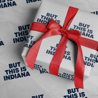 But This Is Indiana Wrapping Paper Roll Hoosier Basketball Fans Bold Blue and Gold - Wonder Print Shop