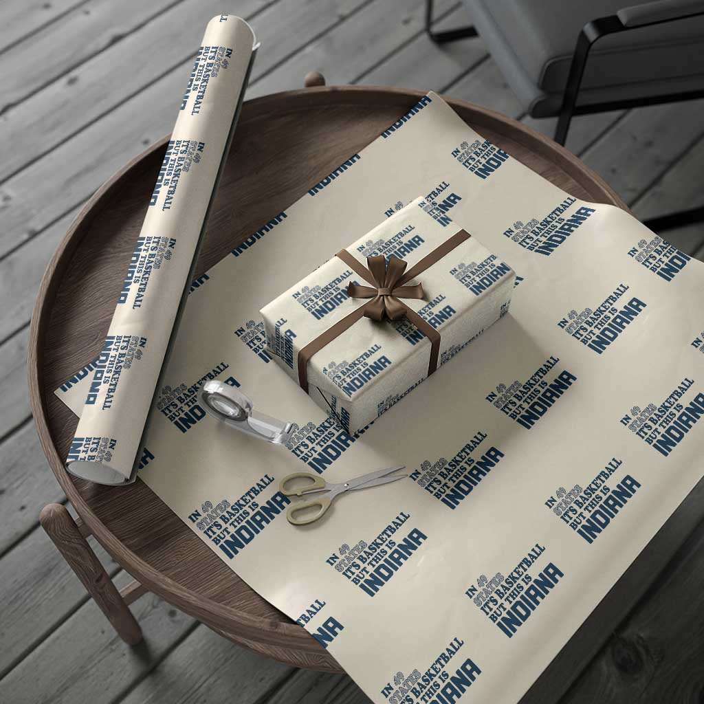 But This Is Indiana Wrapping Paper Roll In 49 States It’s Basketball Hoosier Pride - Wonder Print Shop