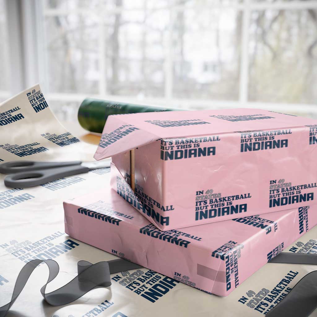 But This Is Indiana Wrapping Paper Roll In 49 States It’s Basketball Hoosier Pride - Wonder Print Shop