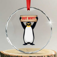 But Why Penguin Crystal Glass Ornament Funny Nihilist Penguin Hiking Meme