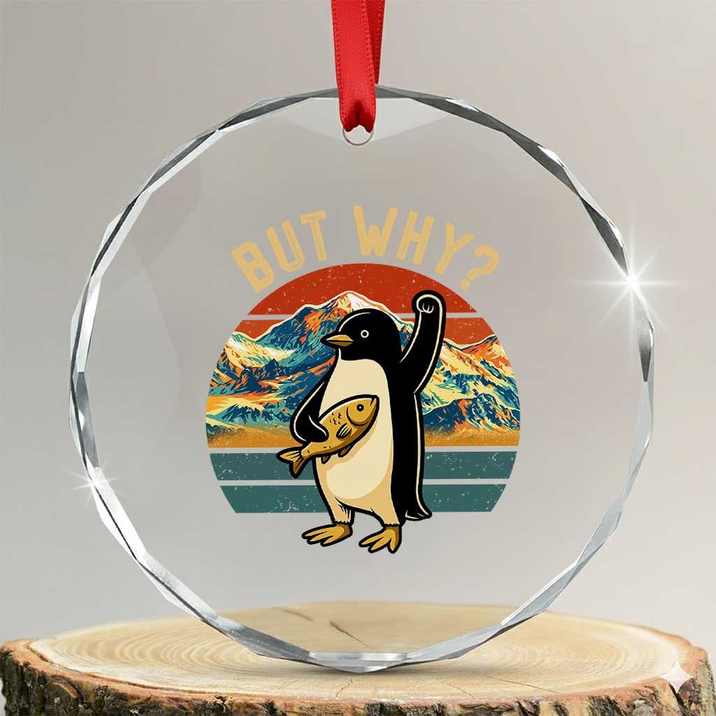 But Why Penguin Crystal Glass Ornament Nihilist Penguin Mountain Hiking