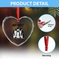 But Why Penguin Heart Crystal Glass Ornament Funny Nihilist Hiking