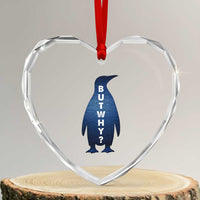 But Why Penguin Heart Crystal Glass Ornament Funny Nihilist Hiking Meme