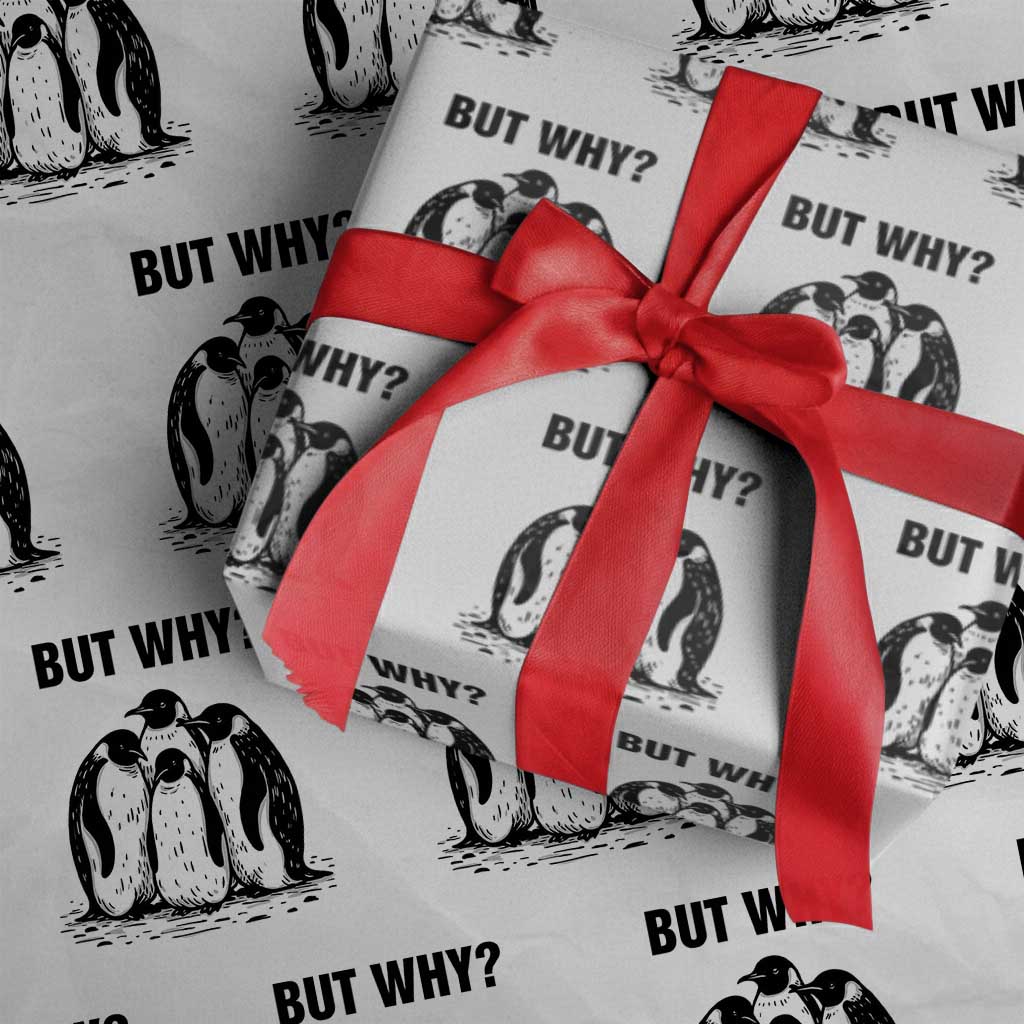 But Why Penguin Wrapping Paper Roll Funny Nihilist Hiking