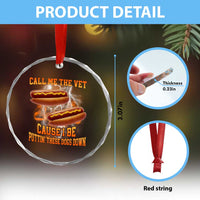 Call Me the Vet Offensive Hot Dog Meme Crystal Glass Ornament I Be Putting These Dogs Down Funny Glizzy Globber - Wonder Print Shop