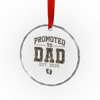 Camouflage Promoted To Dad Est 2026 Crystal Glass Ornament Camo Pregnancy Announcement Graphic