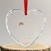 Can I Pet Dat Dawg Heart Crystal Glass Ornament Hiker Animal Lover Funny Bear Outdoors Meme - Wonder Print Shop