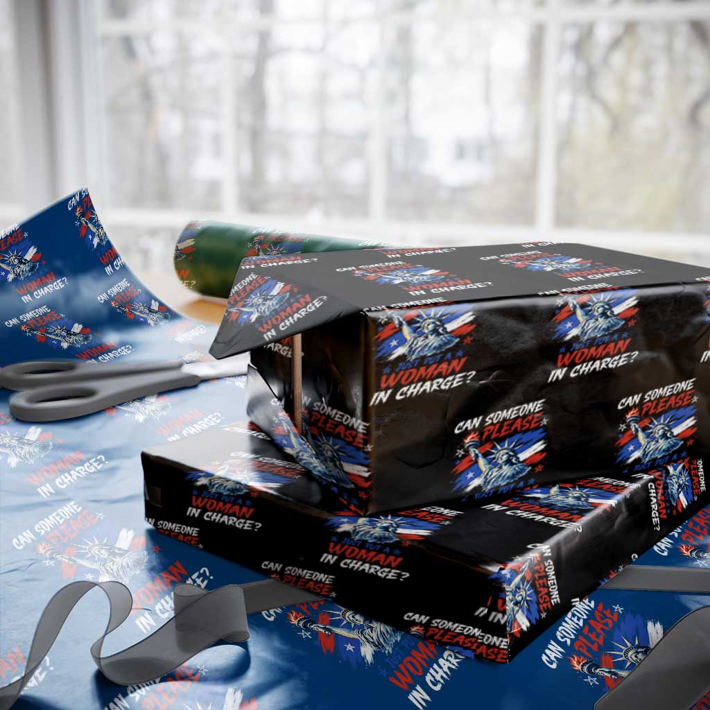 Can Someone Please Just Put A Woman in Charge Wrapping Paper Roll 4th of July Feminist