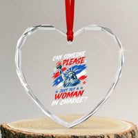 Can Someone Please Just Put A Woman in Charge Heart Crystal Glass Ornament 4th of July Feminist
