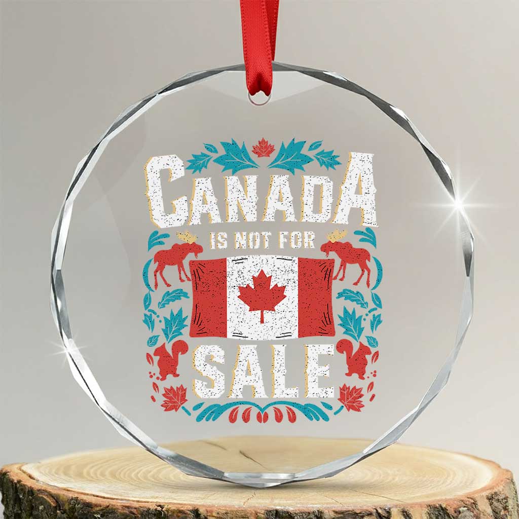 Canada Is Not For Sale Crystal Glass Ornament - Wonder Print Shop