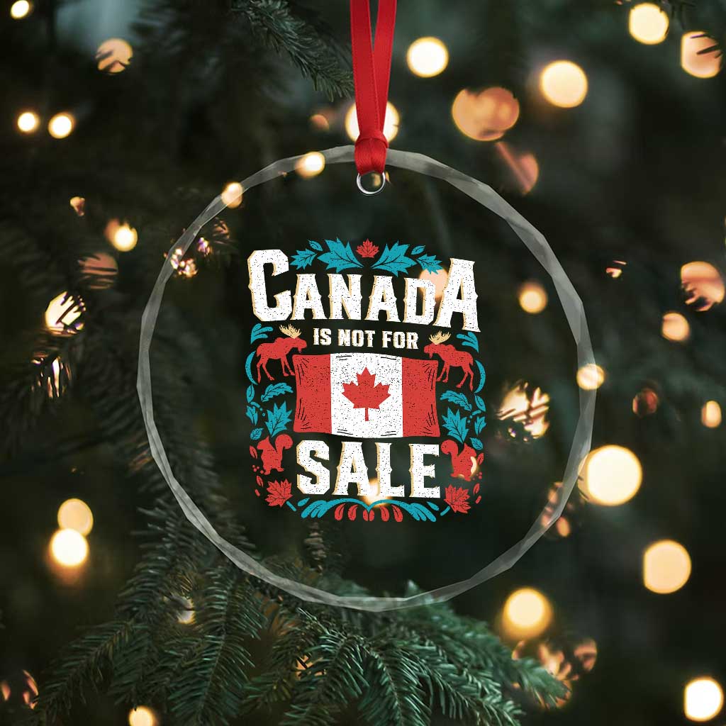 Canada Is Not For Sale Crystal Glass Ornament TS02