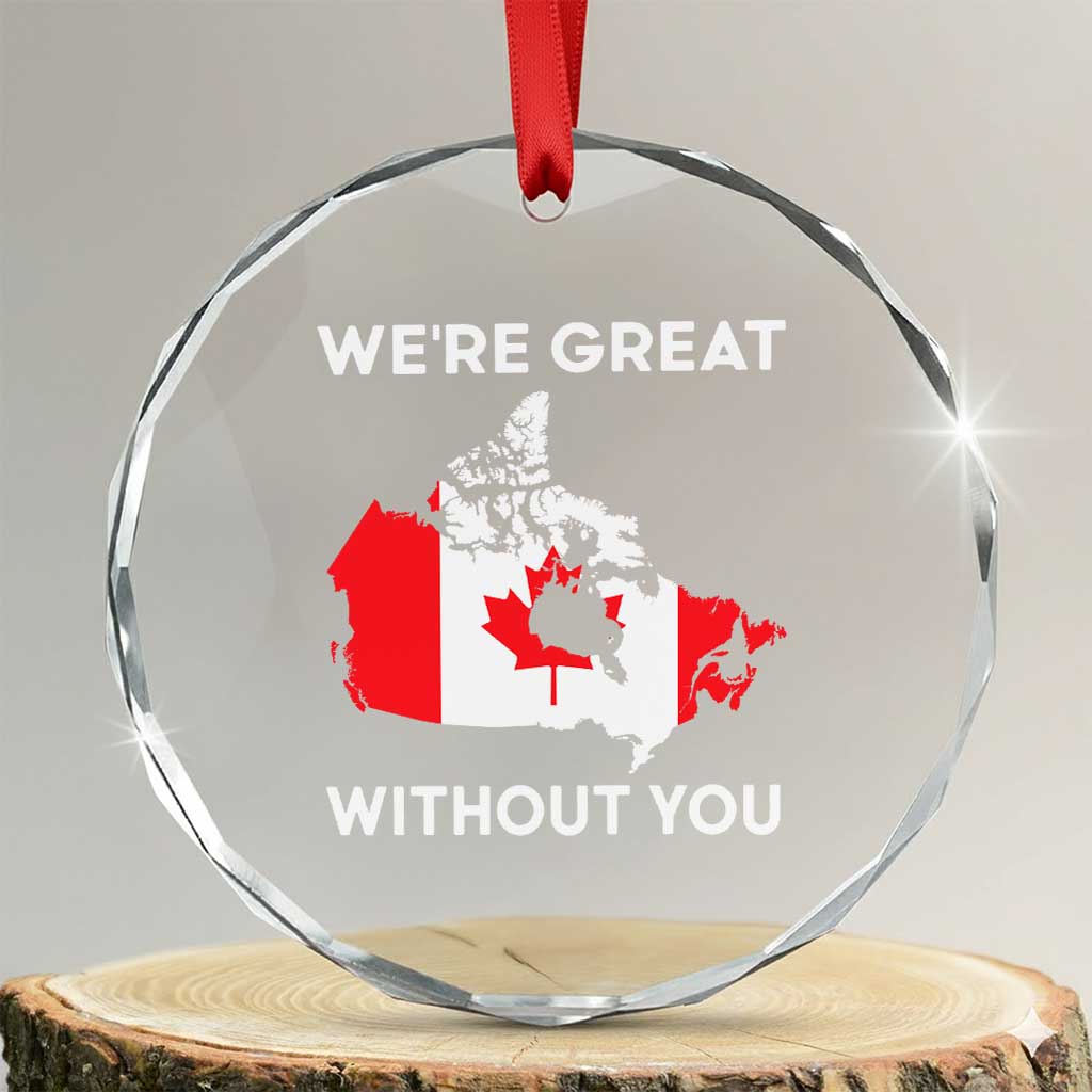 Canada Is Not For Sale Crystal Glass Ornament 51st State Not For Sale Were Great Without You TS02