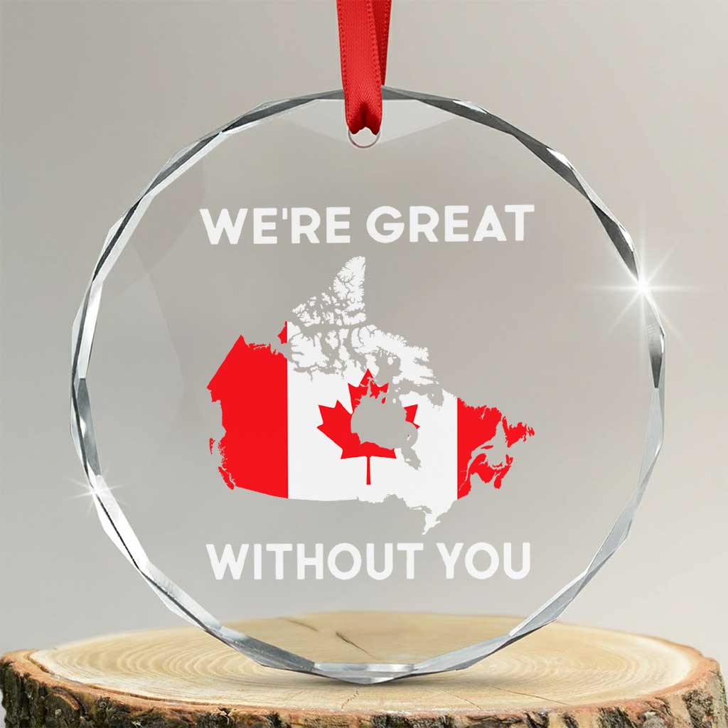 Canada Is Not For Sale Crystal Glass Ornament 51st State Not For Sale We’re Great Without You - Wonder Print Shop