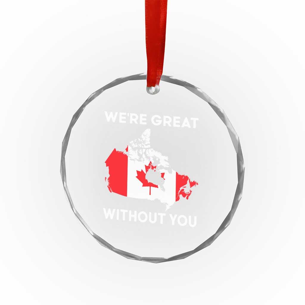 Canada Is Not For Sale Crystal Glass Ornament 51st State Not For Sale Were Great Without You TS02