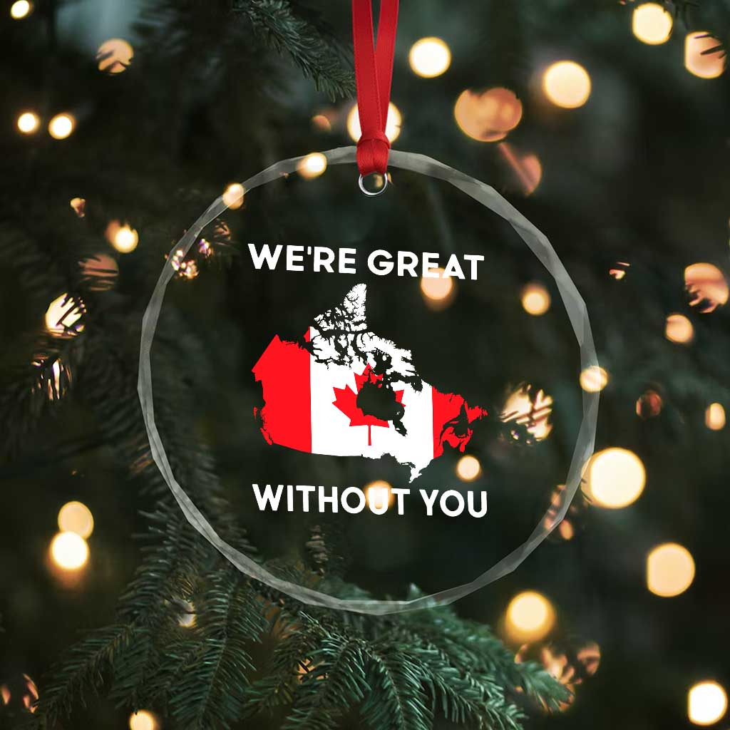 Canada Is Not For Sale Crystal Glass Ornament 51st State Not For Sale Were Great Without You TS02