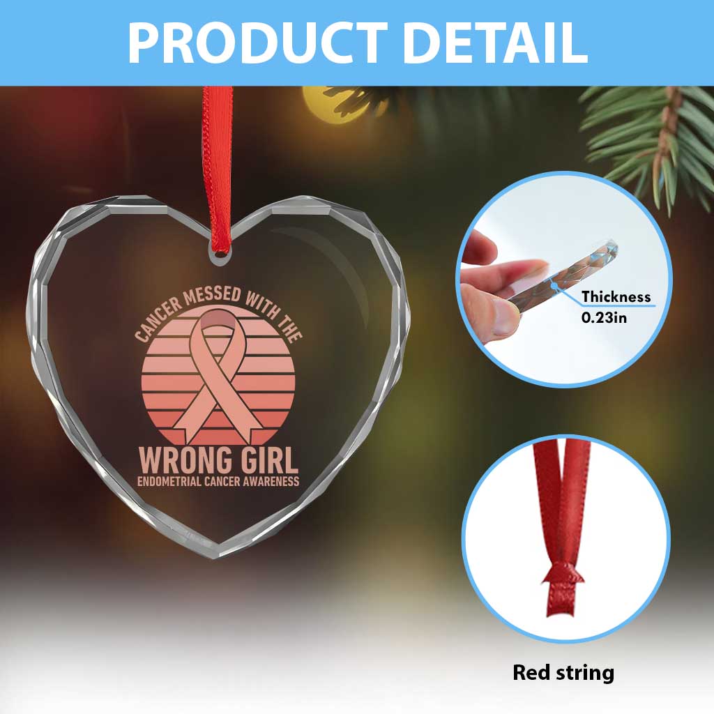 Cancer Messed With The Wrong Girl Heart Crystal Glass Ornament Endometrial Cancer Warrior