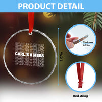 Carl's A Mess Crystal Glass Ornament Reality TV Funny Meme