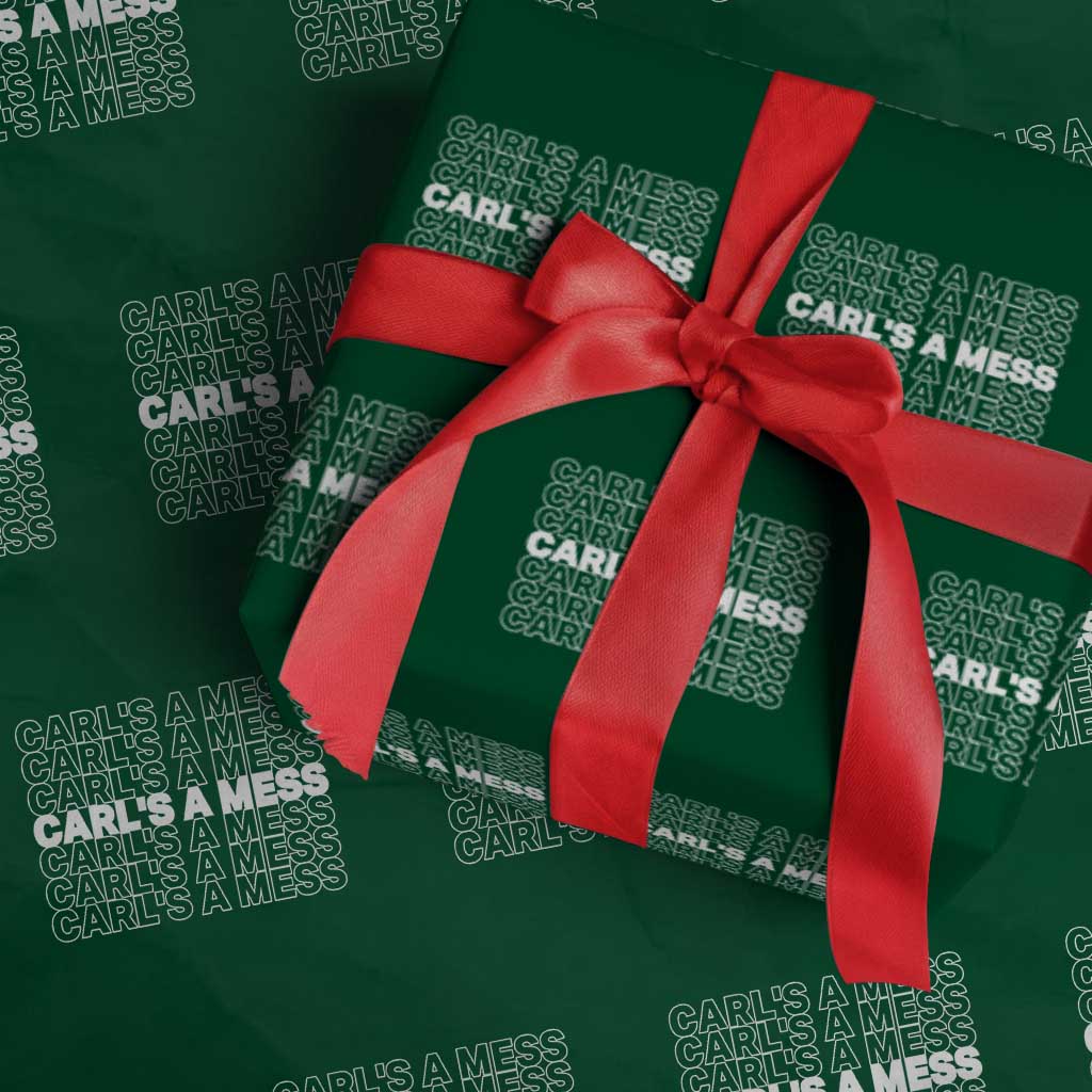 Carl's A Mess Wrapping Paper Roll Reality TV Funny Meme