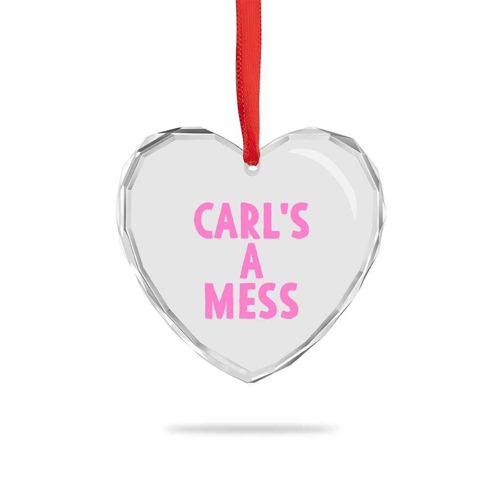 Carl's a Mess Heart Crystal Glass Ornament Viral Reality TV Quote Meme