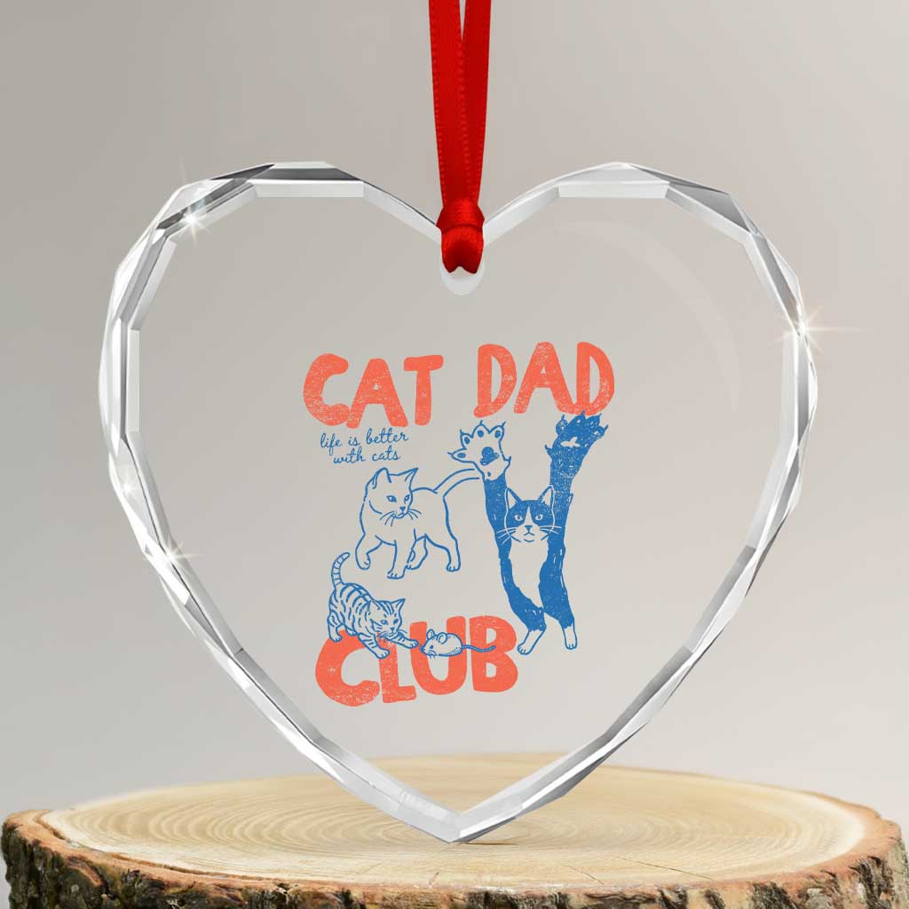 Cat Dad Club Heart Crystal Glass Ornament Life is Better with Cats Fathers Day