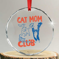 Cat Mom Club Crystal Glass Ornament Life is Better with Cats Mothers Day
