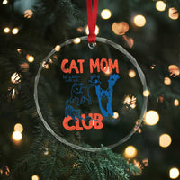 Cat Mom Club Crystal Glass Ornament Life is Better with Cats Mothers Day