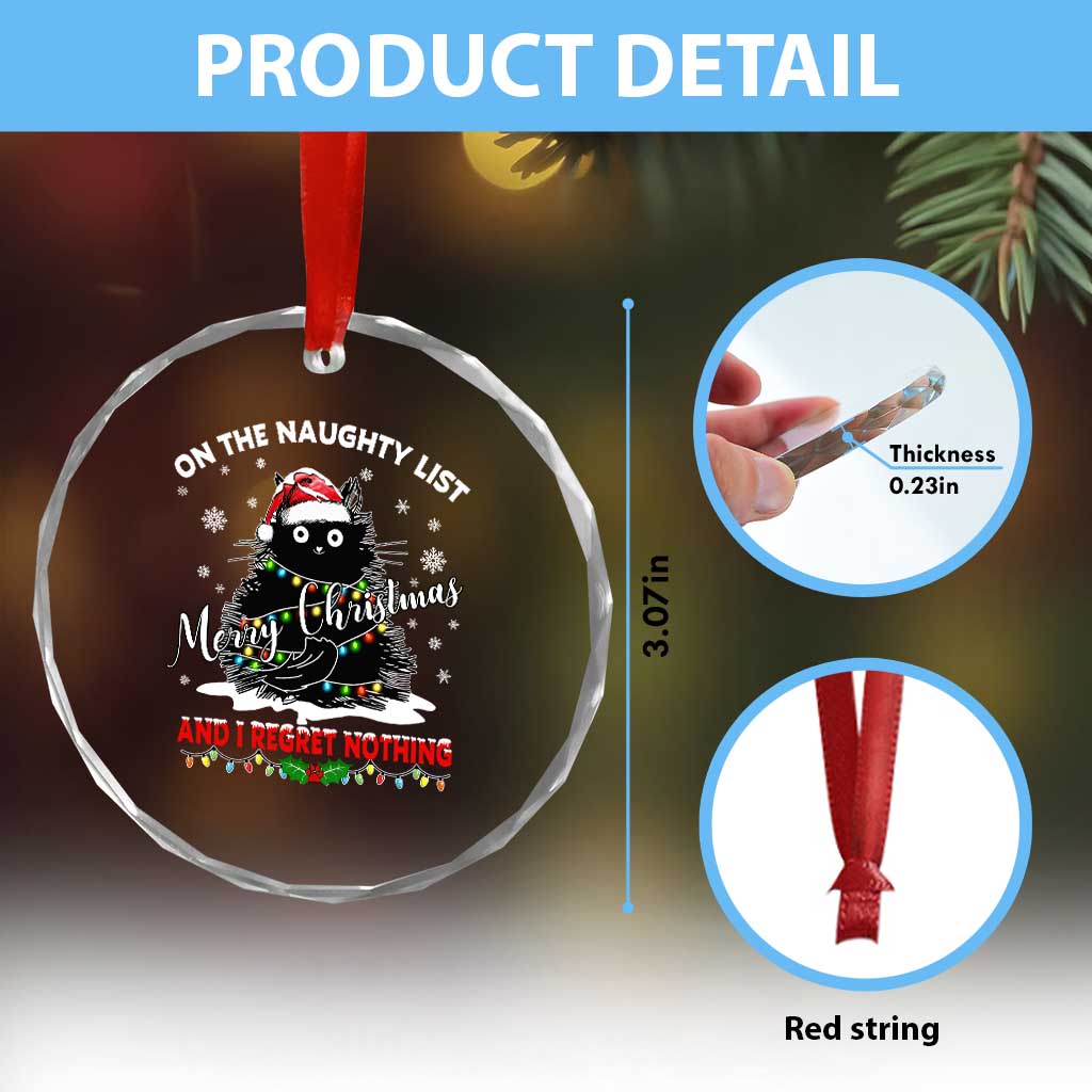 Cat Xmas Crystal Glass Ornament On The Naughty List And I Regret Nothing TS10