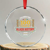 Celebrating 100 Years Of Black History Crystal Glass Ornament Beginning 1926 Centennial African American Month