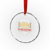 Celebrating 100 Years Of Black History Crystal Glass Ornament Beginning 1926 Centennial African American Month