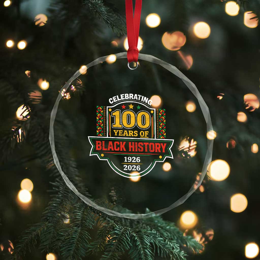 Celebrating 100 Years Of Black History Crystal Glass Ornament Beginning 1926 Centennial African American Month