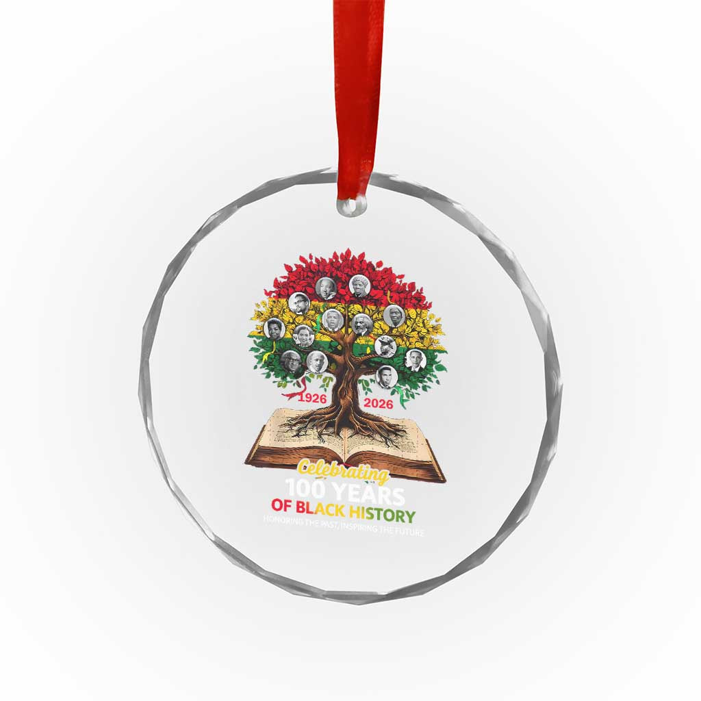 Celebrating 100 Years Of Black History Honoring The Past Inspiring The Future Crystal Glass Ornament Black Leaders