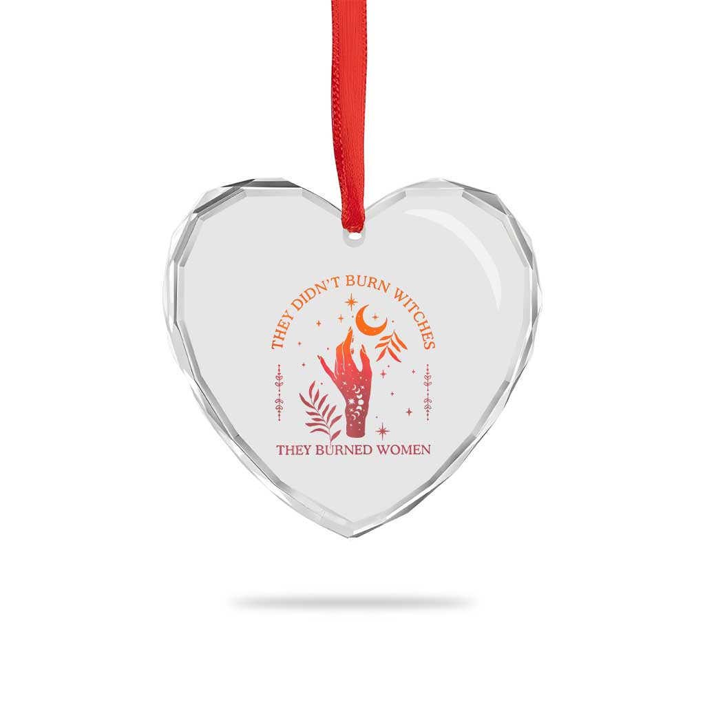 Celestial Witchy Feminist Heart Crystal Glass Ornament They Didn't Burn Witches They Burned Women - Wonder Print Shop