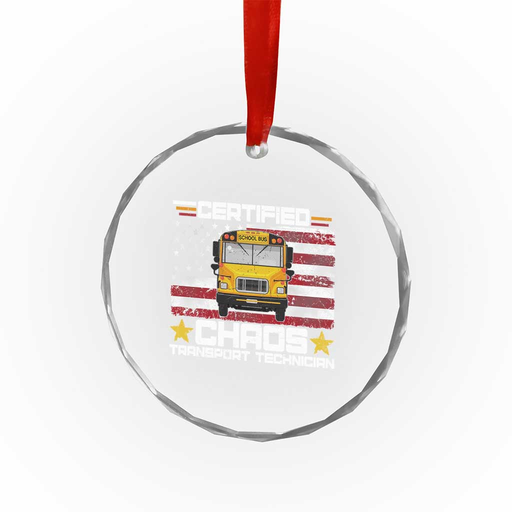 Certified Chaos Transport Technician Crystal Glass Ornament Patriotic School Bus Driver USA American Flag