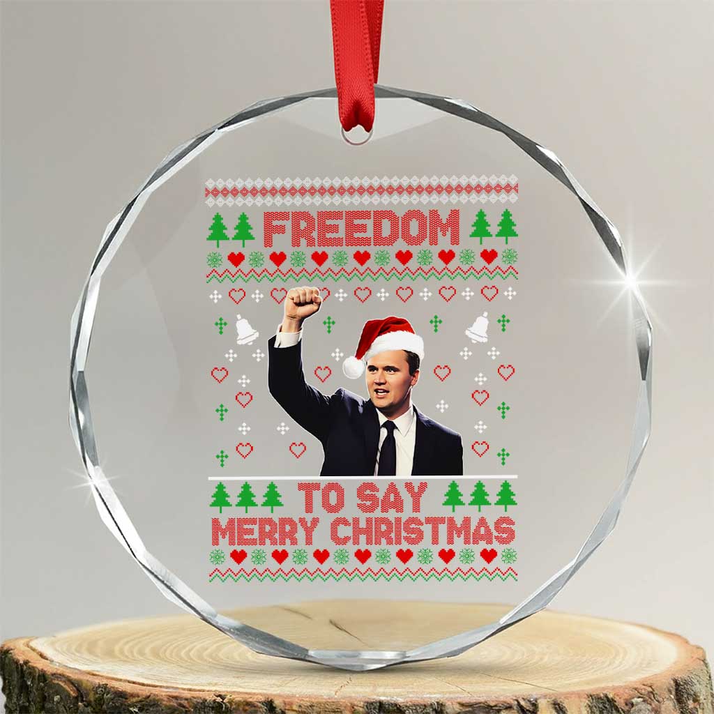 Charlie Kirk Christmas Crystal Glass Ornament Freedom To Say Merry Christmas - Wonder Print Shop