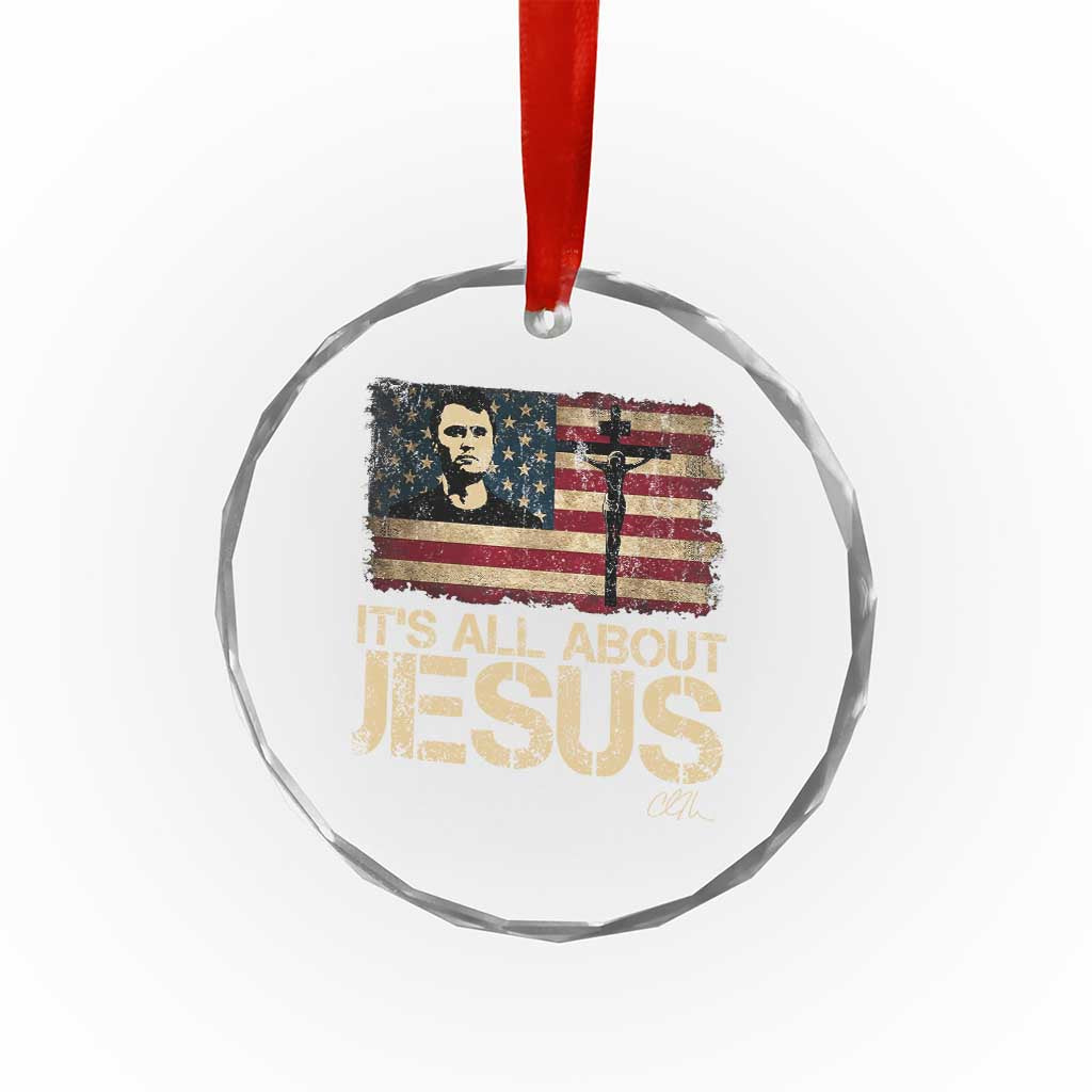 Charlie Kirk Crystal Glass Ornament Its All About Jesus USA Flag Patriotic Christian TS10