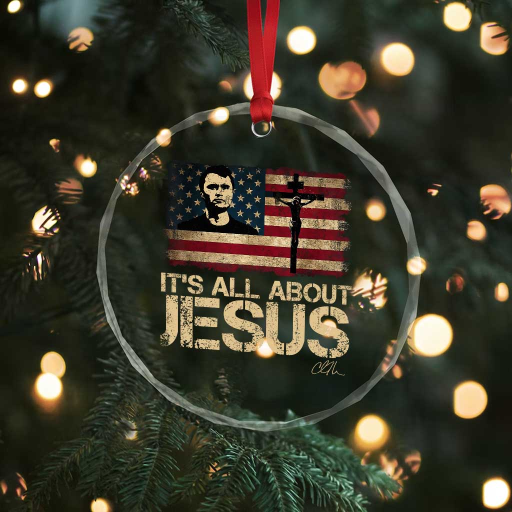 Charlie Kirk Crystal Glass Ornament Its All About Jesus USA Flag Patriotic Christian TS10