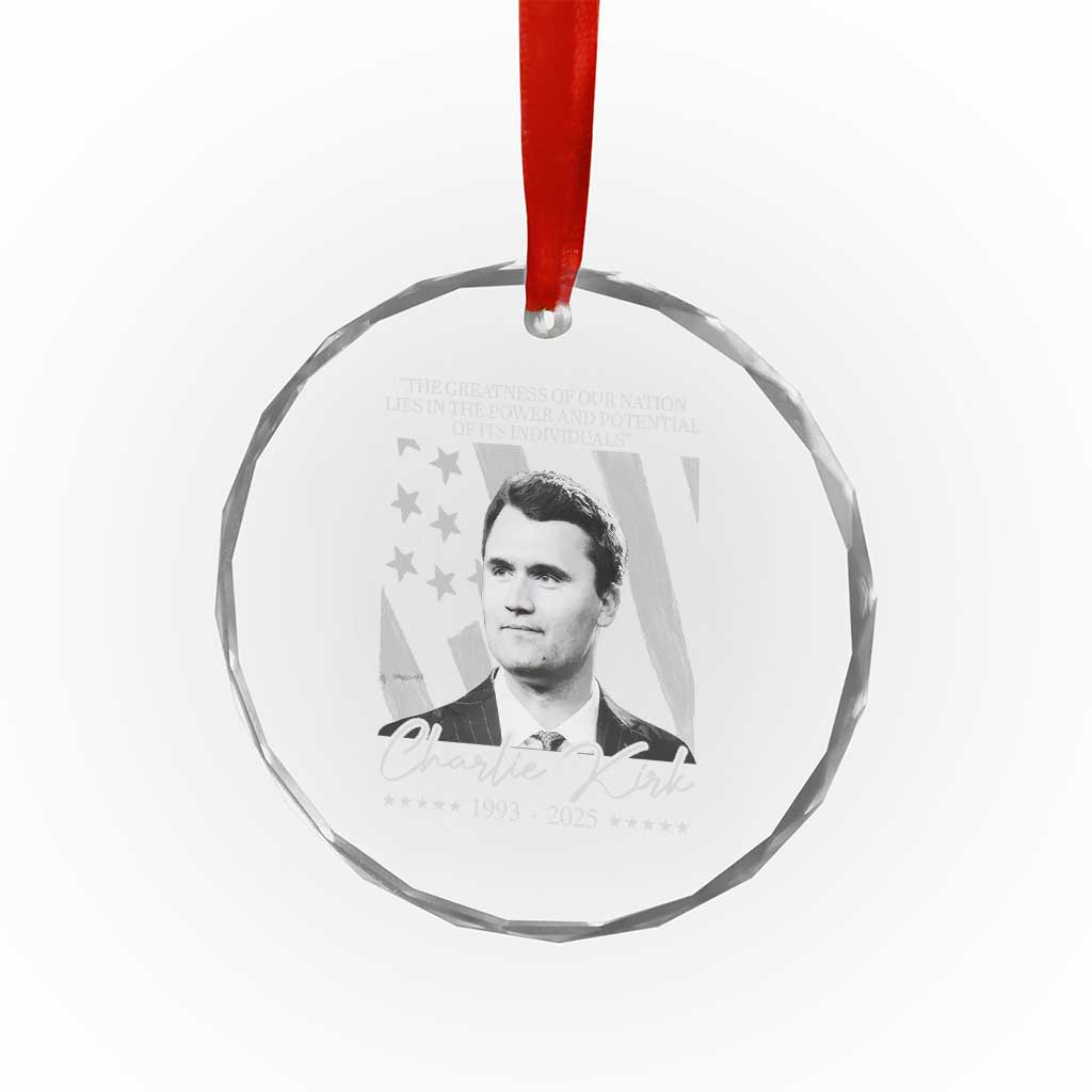 Charlie Kirk Crystal Glass Ornament The Greatness Of Our Nation Lies In The Power And Potential Of Its Individuals - Wonder Print Shop