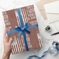 Charlie Kirk Patriotic Memorial Wrapping Paper Roll Firm in Faith Fierce in Justice American Flag - Wonder Print Shop