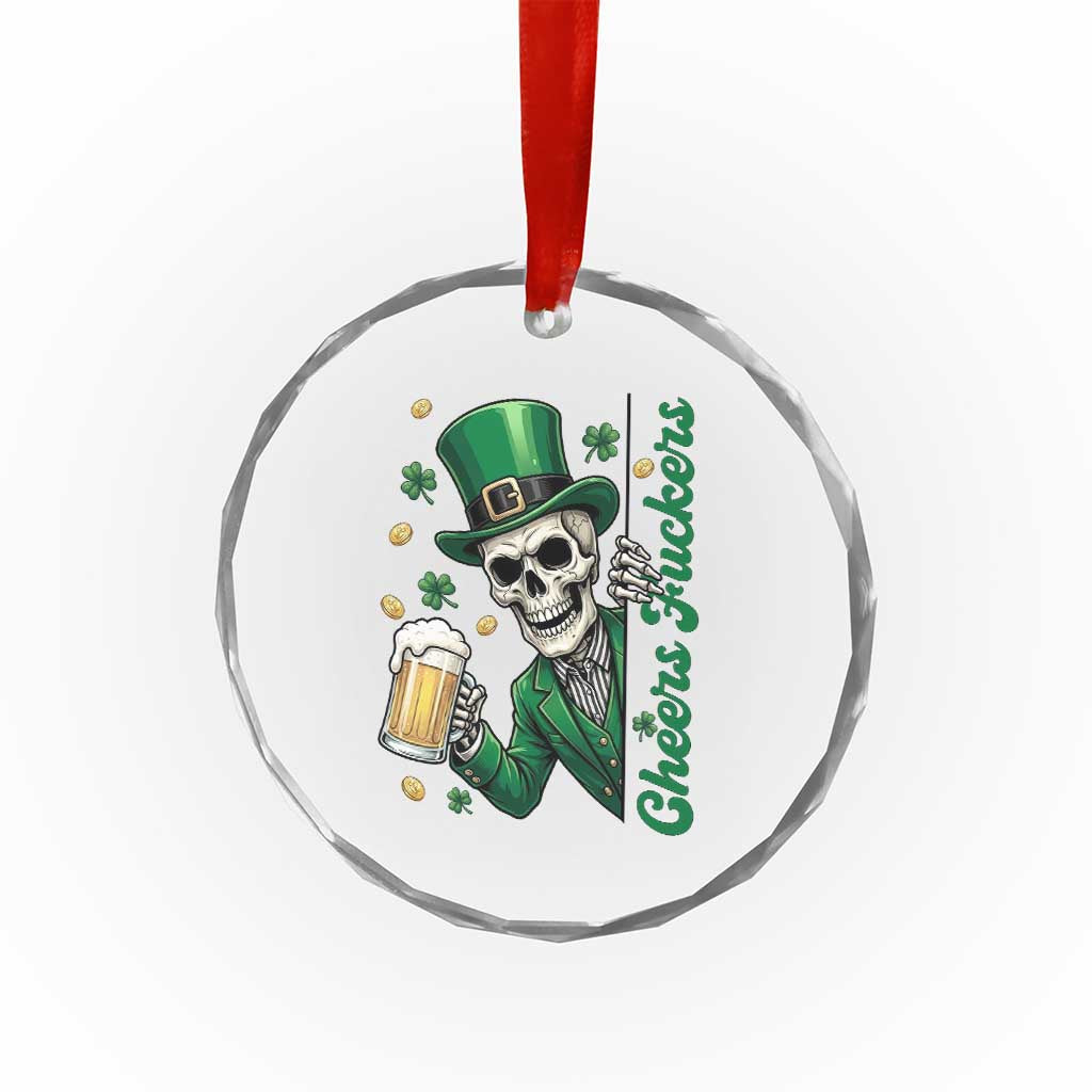 Cheers Fuckers St Patricks Day Crystal Glass Ornament Funny Skeleton Drinking Beer