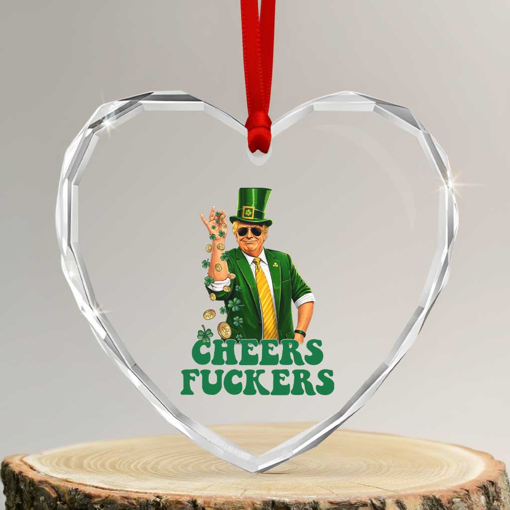 Cheers Fuckers St Patricks Day Heart Crystal Glass Ornament Funny Beer Drinking Trump