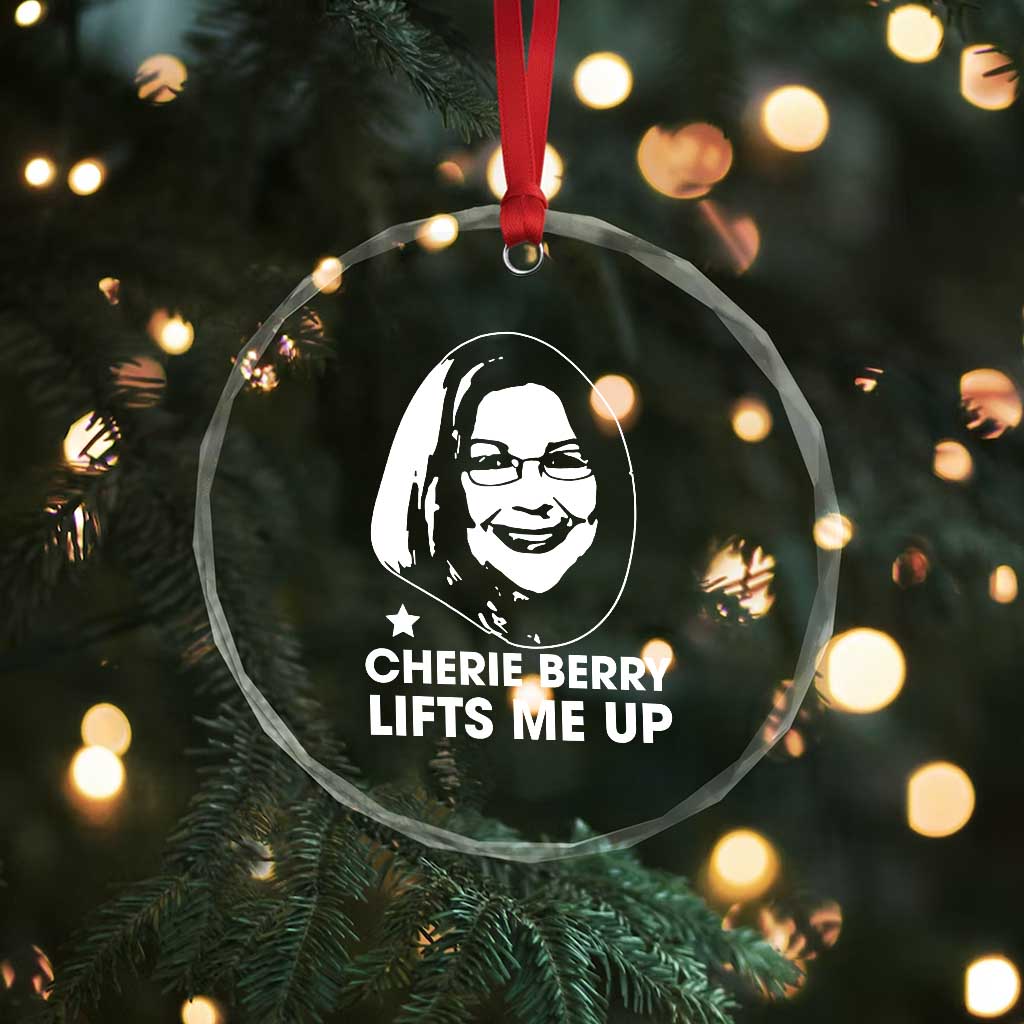 Cherie Berry Lifts Me Up Crystal Glass Ornament Elevator Tribute Funny NC Meme - Wonder Print Shop