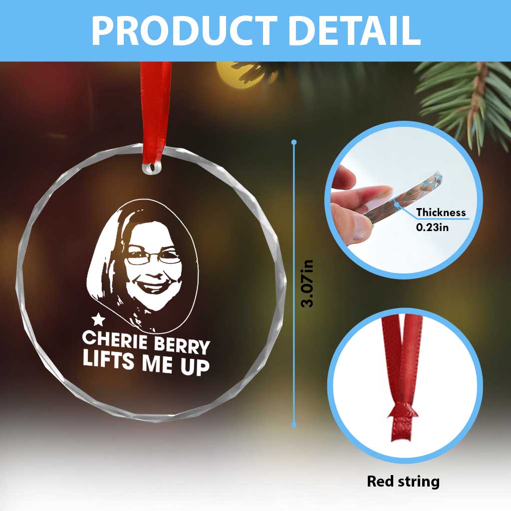 Cherie Berry Lifts Me Up Crystal Glass Ornament Elevator Tribute Funny NC Meme - Wonder Print Shop