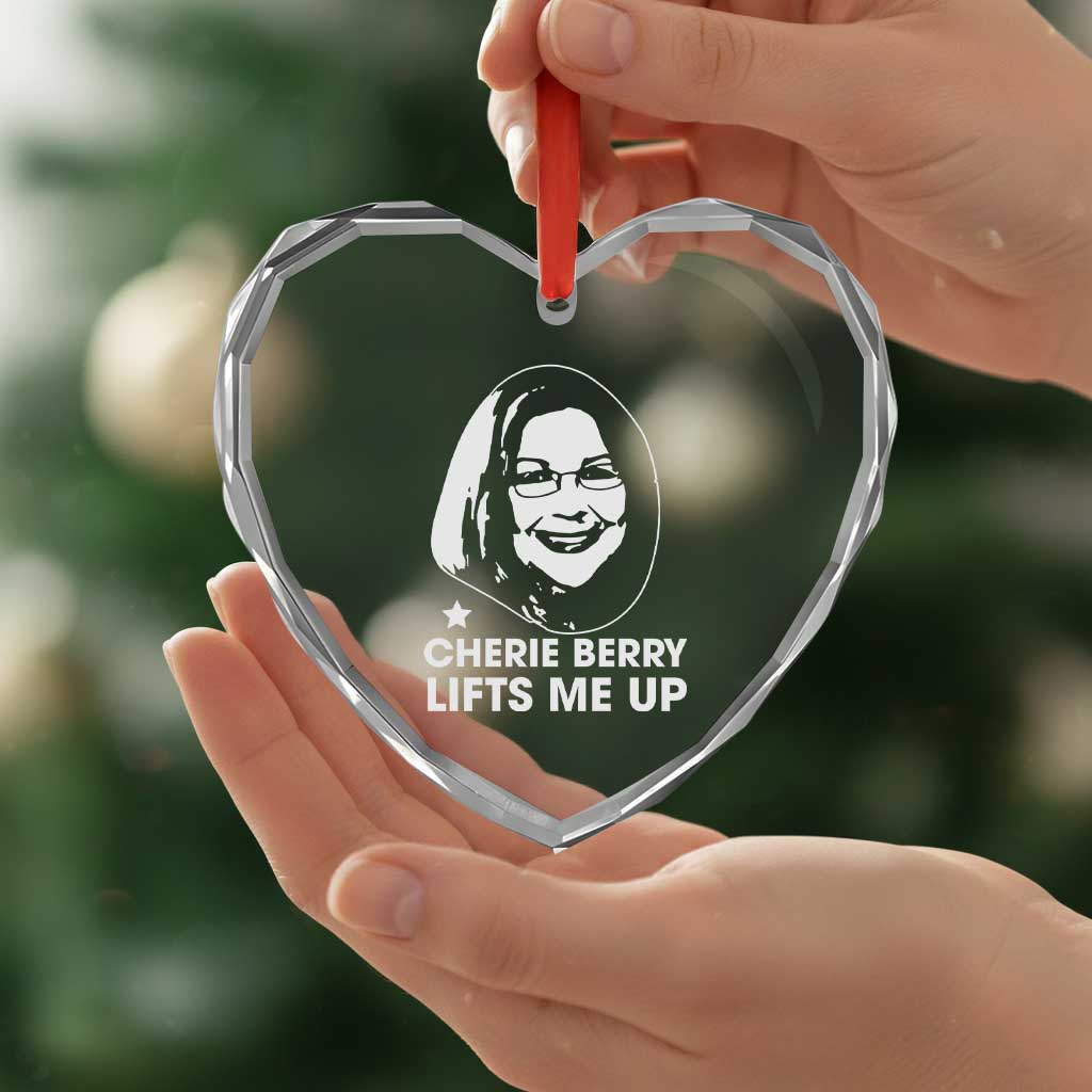 Cherie Berry Lifts Me Up Heart Crystal Glass Ornament Elevator Tribute Funny NC Meme - Wonder Print Shop
