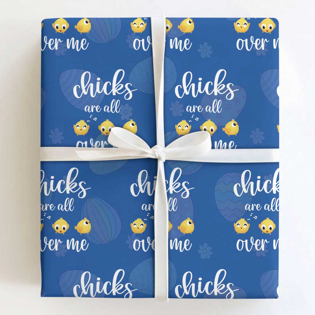 Chicks Are All Over Me Wrapping Paper Roll Funny Easter Kids