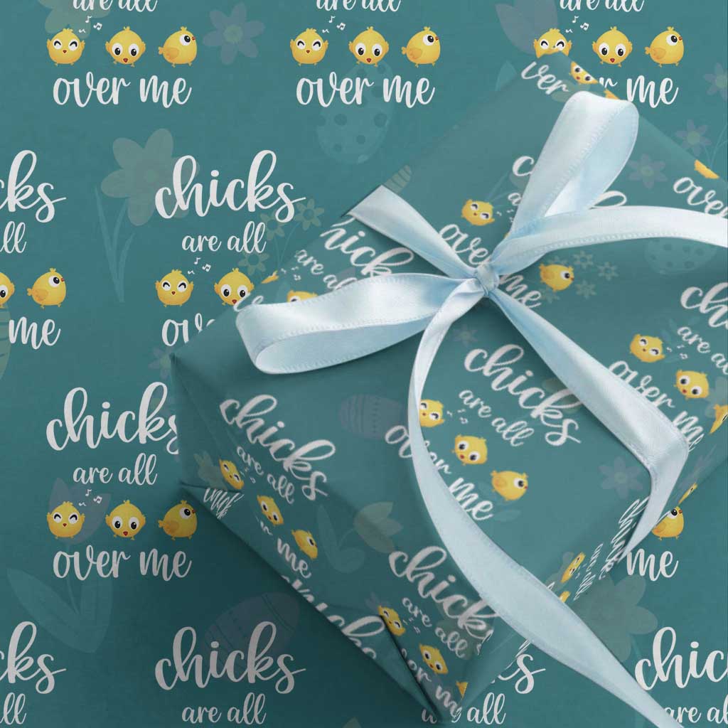 Chicks Are All Over Me Wrapping Paper Roll Funny Easter Kids