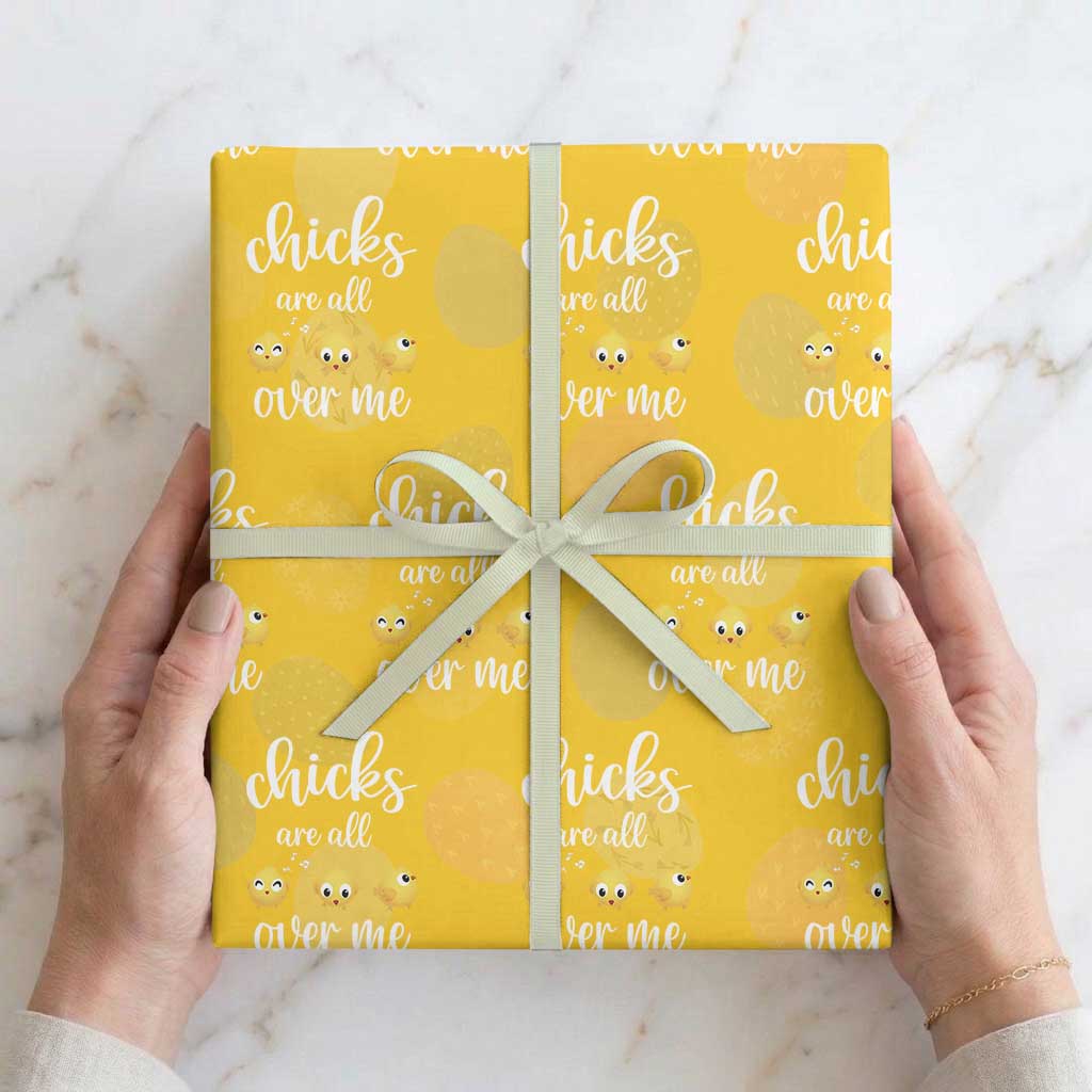 Chicks Are All Over Me Wrapping Paper Roll Funny Easter Kids